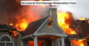 Structural Fire Damage Restoration Cost