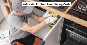 Industrial Kitchen Remodeling Costs
