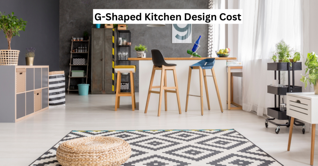 G-Shaped Kitchen Design Cost