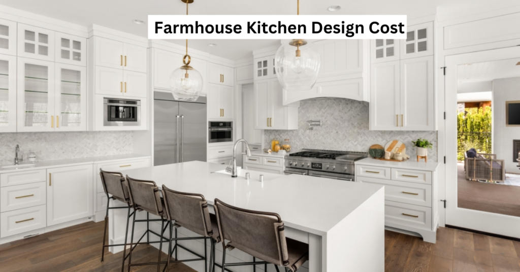 Farmhouse Kitchen Design Cost