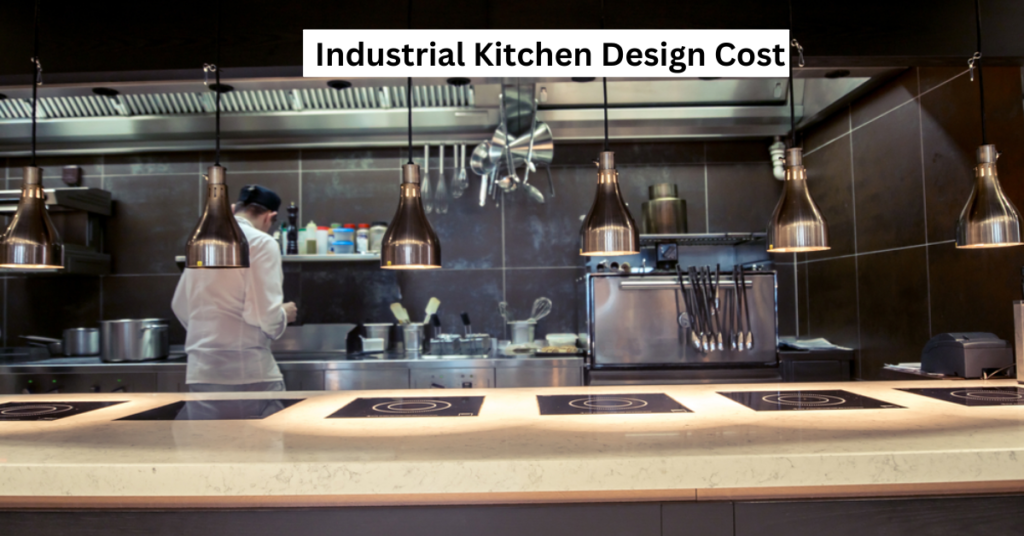Industrial Kitchen Design Cost